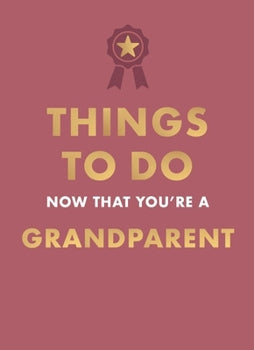Things To Do Now That You're A Grandparent