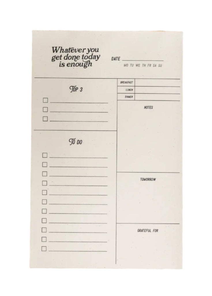 Whatever You Get Done Today Notepad