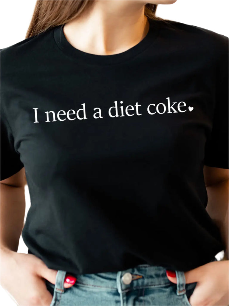 I Need A Diet Coke Tee