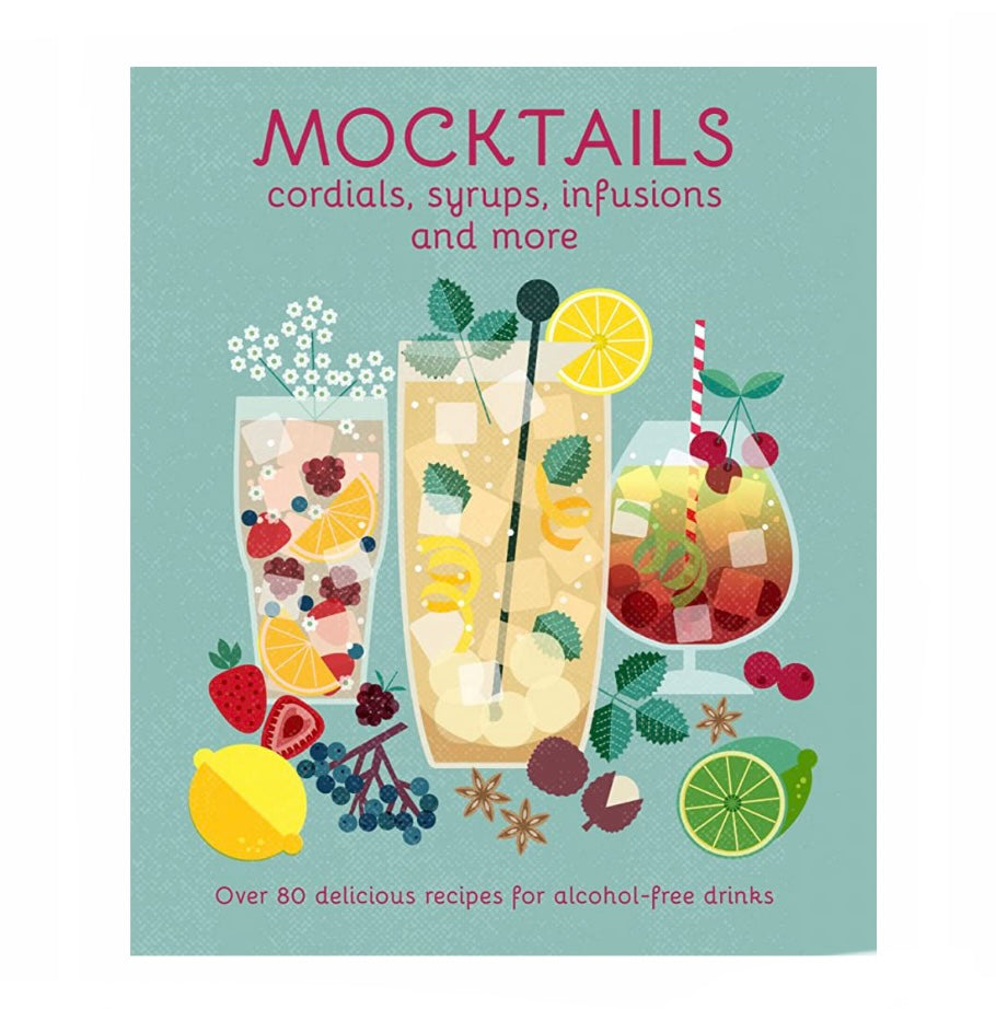 Mocktails, Cordials, Syrups, Infusions and More  Simon & Schuster   
