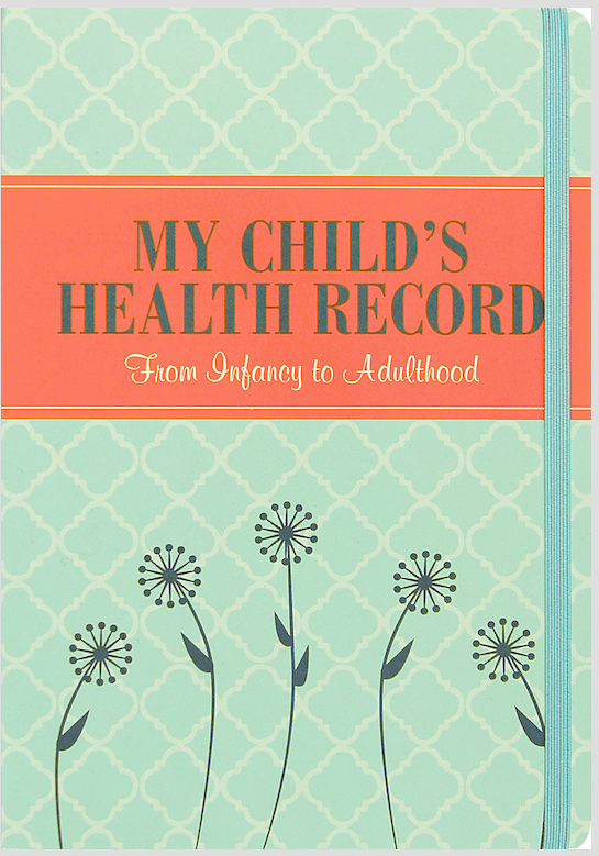 My Child's Health Records: From Infancy to Adulthood  Peter Pauper Press   