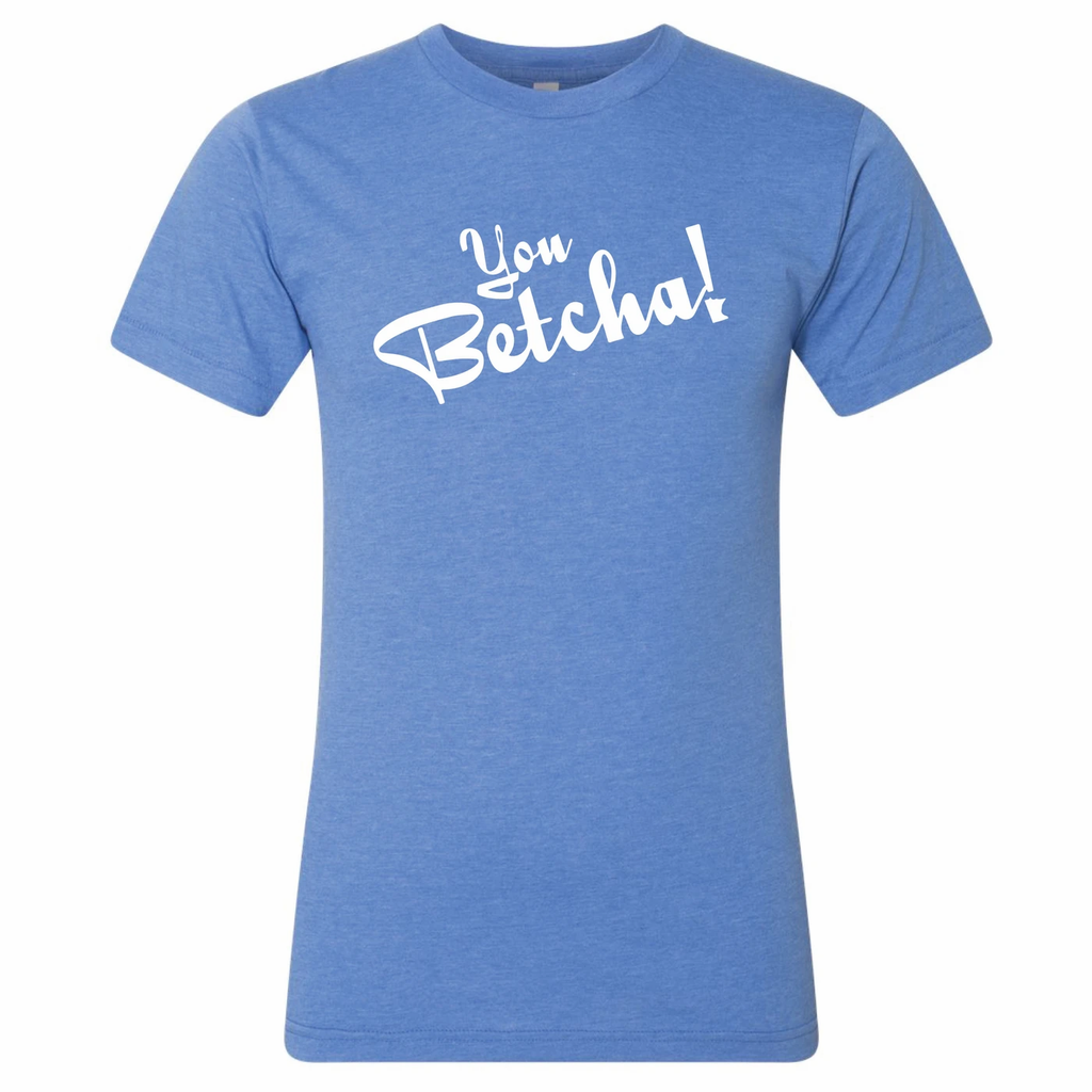 You Betcha! Minnesota T-Shirt by Minnesota Awesome