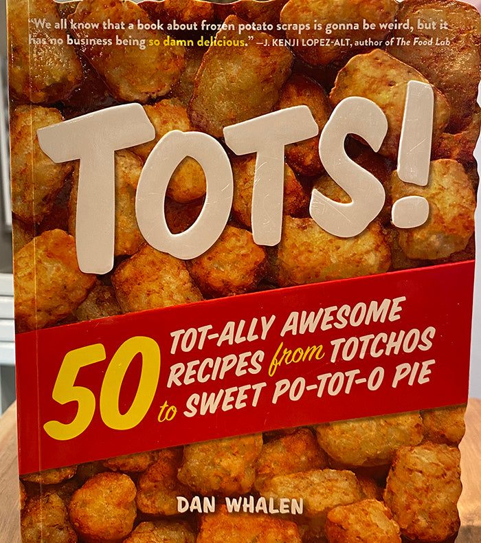 Tots! Tater Tot Cookbook  Workman   