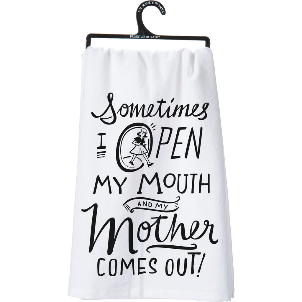 Sometimes I Open My Mouth...Dish Towel