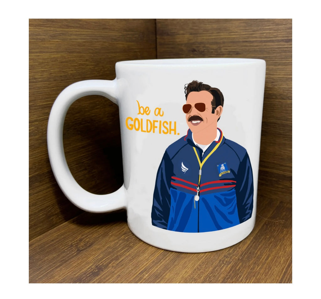 Ted Lasso Mugs  Citizen Ruth Be a Goldfish  