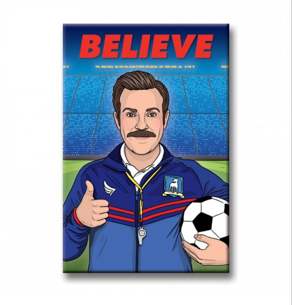 Ted BELIEVE Magnet  The Found   