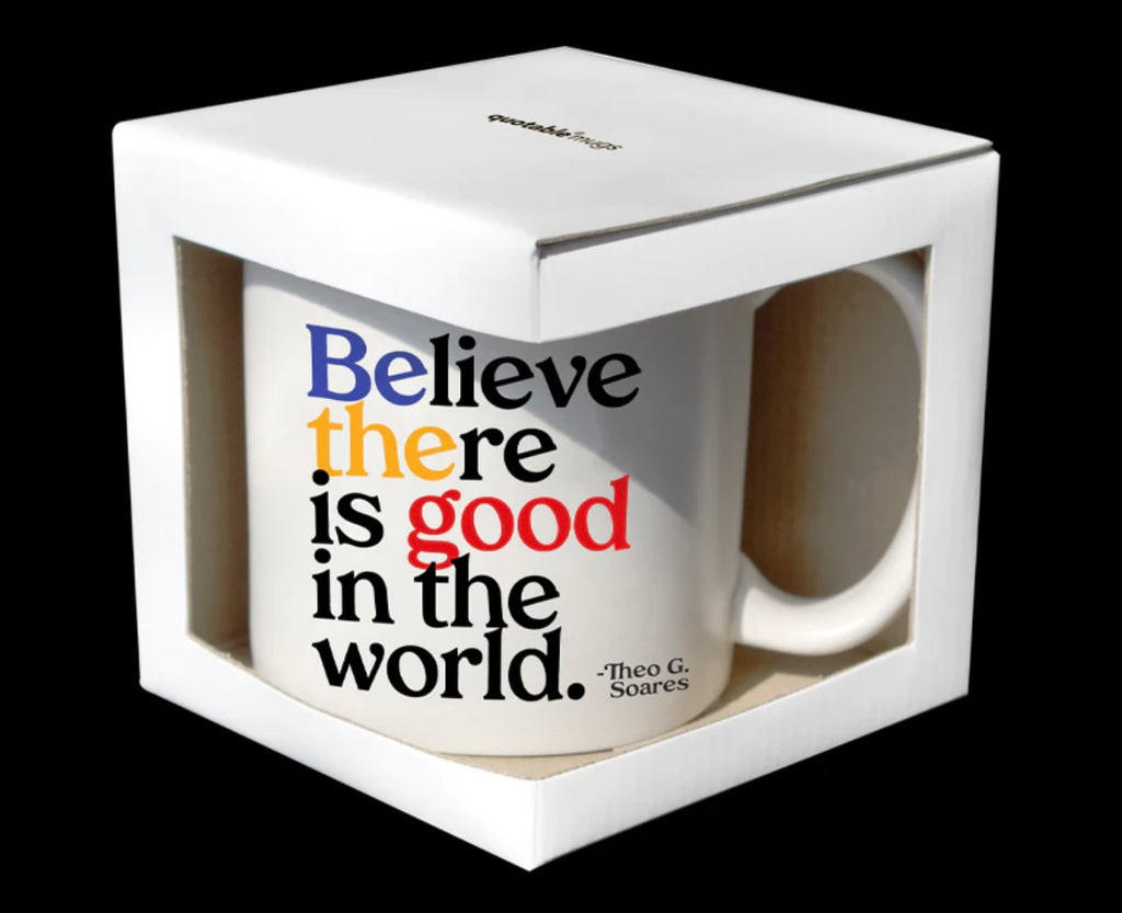 Be The Good Mug  Quotable   