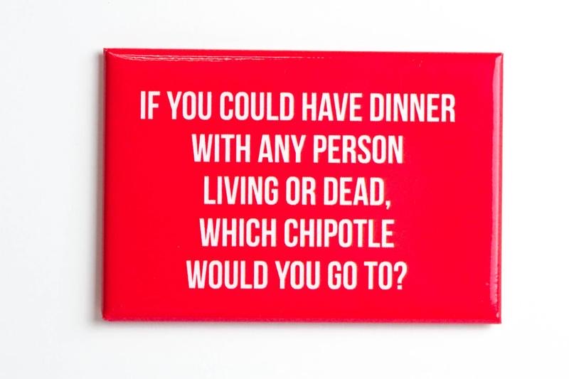 Chipotle Magnet  Meriwether   